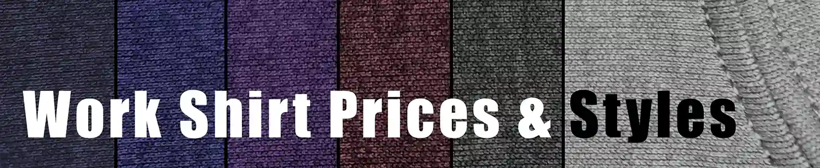 This page will show a chart of all work shirt styles, colors and base prices before discounts.